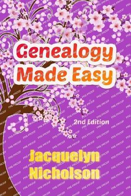 Genealogy Made Easy: 2nd Edition - Jacquelyn Nicholson - cover