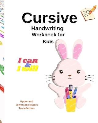 Cursive Handwriting Workbook For Kids: Cursive writing practice book to learn writing cursive Alphabet. - Elisa Moren - cover