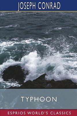 Typhoon (Esprios Classics) - Joseph Conrad - cover