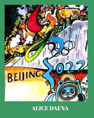 Beijing 2022: Olympics 2022 - Alice Daena - cover