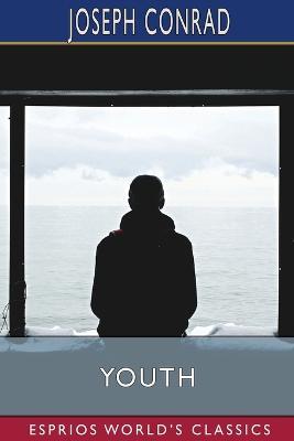 Youth (Esprios Classics): a Narrative - Joseph Conrad - cover