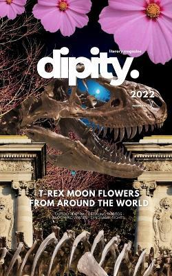 Dipity Literary Mag Issue #2 (Jurassic Ink Rerun Official Edition): Poetry & Photography - December, 2022 - Softcover Economy Edition - Vevna Forrow - cover