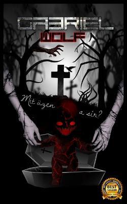 Mit üzen a sír?: eredeti verzió - Gabriel Wolf - cover