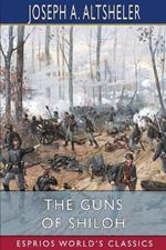 The Guns of Shiloh (Esprios Classics): A Story of the Great Western Campaign