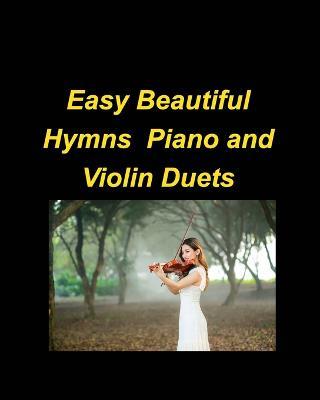 Easy Beautiful Hymns Piano Violin Duets - Mary Taylor - cover