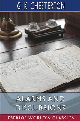 Alarms and Discursions (Esprios Classics) - G K Chesterton - cover