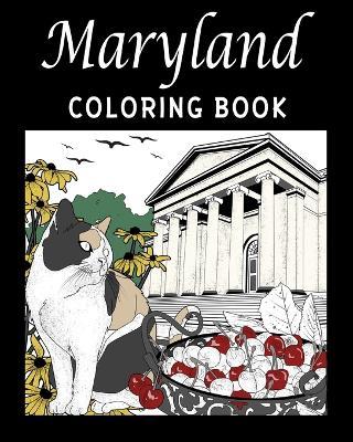 Maryland Coloring Book: Painting on USA States Landmarks and Iconic, Stress Relief Activity Books - Paperland - cover