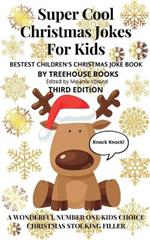 Super Cool Christmas Jokes for Kids: Bestest Children's Christmas Joke Book Third Edition