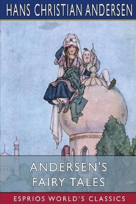 Andersen's Fairy Tales (Esprios Classics) - Hans Christian Andersen - cover