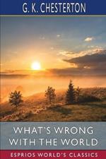 What's Wrong with the World (Esprios Classics)