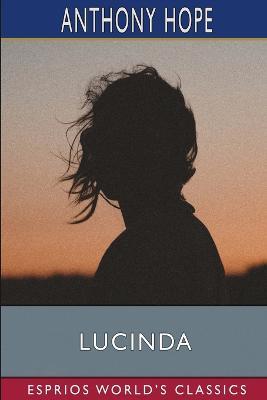 Lucinda (Esprios Classics) - Anthony Hope - cover