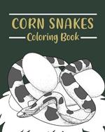 Corn Snakes Coloring Book: Coloring Books for Adults, Reptilia Coloring, Gifts for Snake Lovers