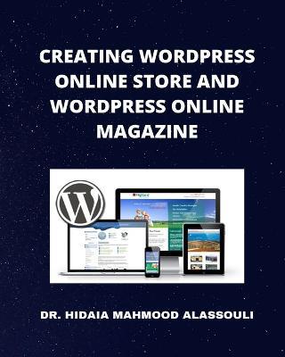 Creating Wordpress Online Store and Wordpress Online Magazine - Hidaia Mahmood Alassouli - cover