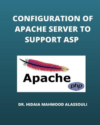 Configuration of Apache Server to Support ASP - Hidaia Mahmood Alassouli - cover