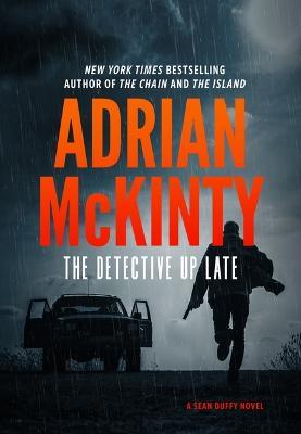 The Detective Up Late - Adrian McKinty - cover
