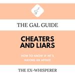 The Gal Guide to Cheaters and Liars