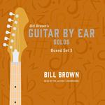 Guitar by Ear: Solos Box Set 3