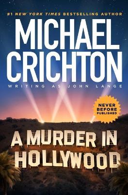 A Murder in Hollywood - Michael Crichton - cover