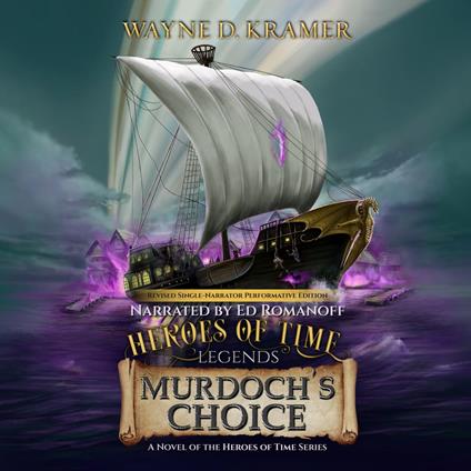 Heroes of Time Legends: Murdoch’s Choice