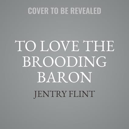 To Love the Brooding Baron