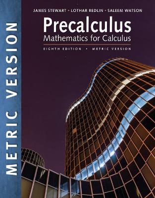 Precalculus: Mathematics for Calculus, International Metric Edition - James Stewart,Lothar Redlin,Saleem Watson - cover