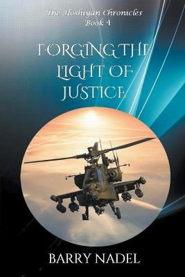 Forging the Light of Justice - Barry Nadel - cover