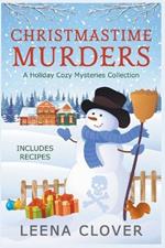 Christmastime Murders: A Holiday Cozy Mysteries Collection