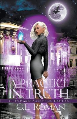 A Practice in Truth - C L Roman - cover