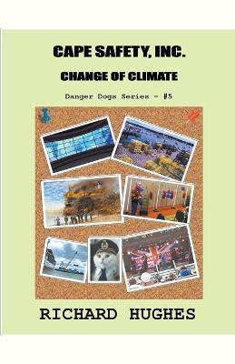 Cape Safety, Inc. - Change of Climate - Richard Hughes - cover