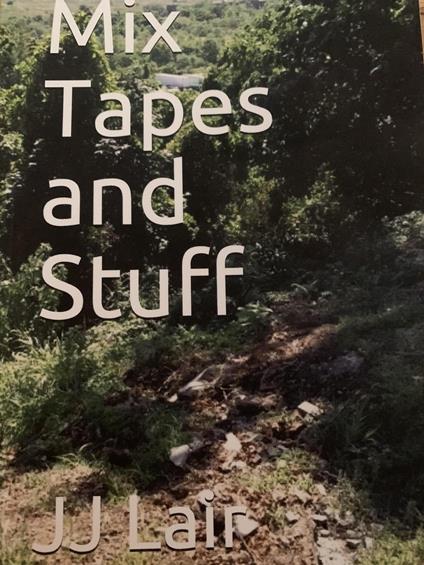 Mix Tapes and Stuff - JJ Lair - ebook
