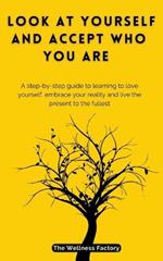 Look At Yourself And Accept Who You Are