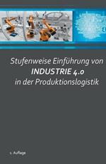 Stufenweise Einfuhrung von Industrie 4.0 in der Produktionslogistik