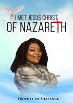 I met Jesus Christ of Nazareth