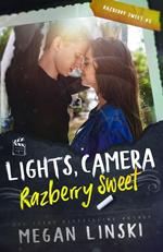 Lights, Camera, Razberry Sweet