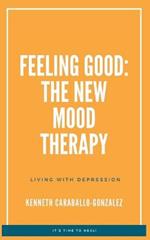 Feeling Good: The New Mood Therapy