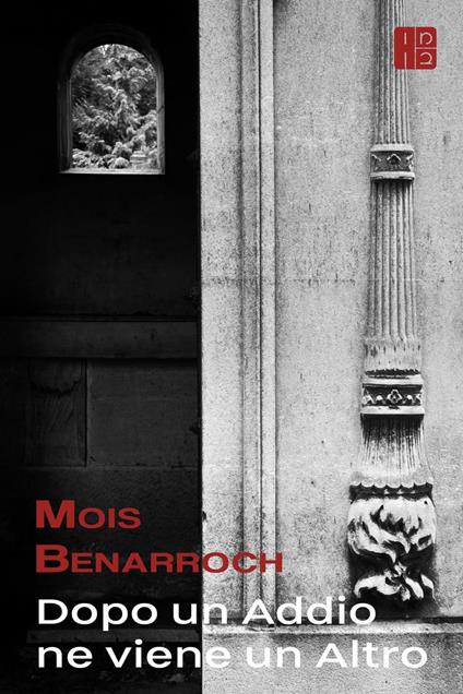 Dopo un addio ne viene un altro - Mois Benarroch - ebook