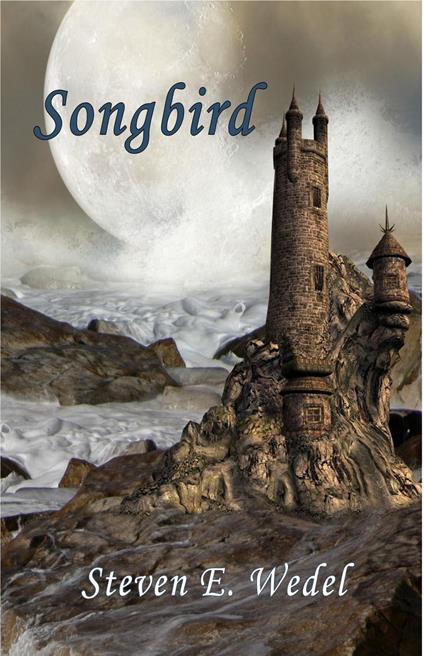Songbird - Steven E. Wedel - ebook