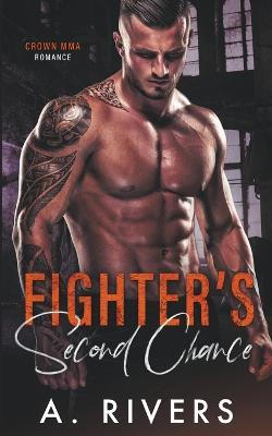 Fighter's Second Chance - A Rivers,Alexa Rivers - cover
