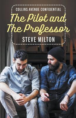 The Pilot and the Professor - Steve Milton - cover