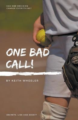One Bad Call - Keith Wheeler - cover