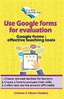 Use Google Forms for Evaluation
