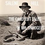 The Candelit Tales of Mr. Snodgers