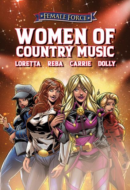 Female Force: Women of Country Music - Dolly Parton, Carrie Underwood, Loretta Lynn, and Reba McEntire