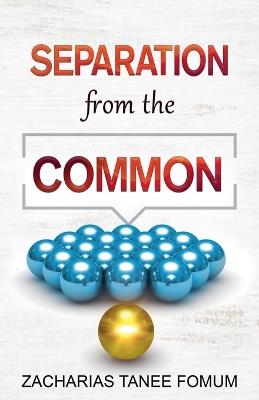 Separation from the Common - Zacharias Tanee Fomum - cover