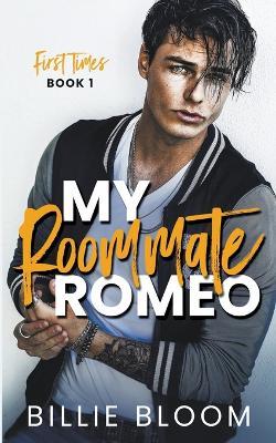 My Roommate Romeo: A forced proximity college hockey romance - Billie Bloom - cover