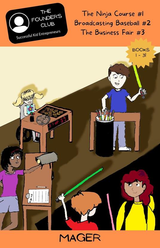 Books 1-3: The Ninja Course #1 | Broadcasting Baseball #2 | The Business Fair #3 - Kelly Mager - ebook