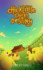The chicklittle chicks destiny