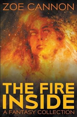 The Fire Inside - Zoe Cannon - cover