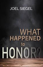 What Happened to Honor?