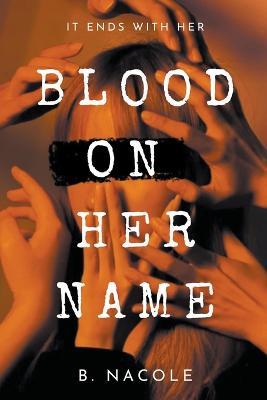 Blood on Her Name - B Nacole - cover